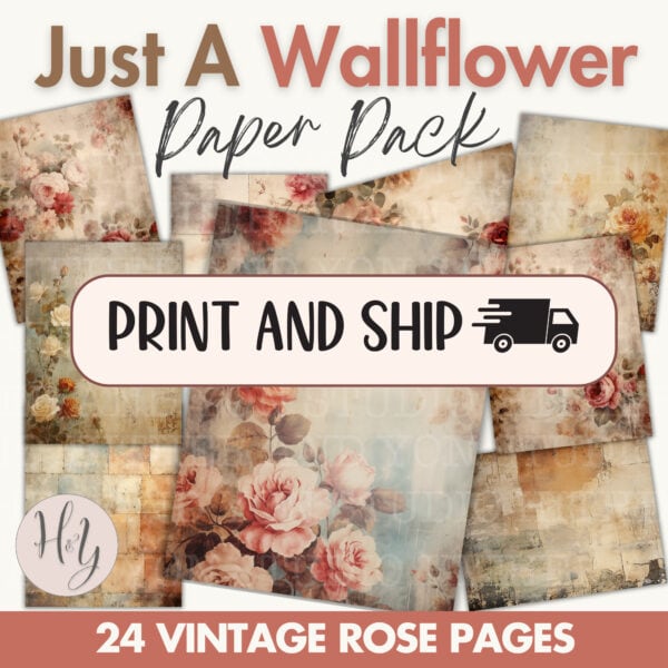 Just a Wallflower Paper Pack - PRINT AND SHIP
